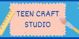 Teen Craft Studio