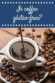 This product is made from a specially selected mixture of arabica and robusta coffee beans, which are specially selected and sourced from all over the world. Is Coffee Gluten Free Find Out If Coffee Is Safe For A Gluten Free Diet