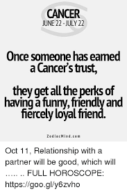 Cancer women, like their crab astrology symbol, are naturally if the cancer you've set your sights on has suffered lots of heartbreak, winning her trust means a commitment to the long game. Cancer June 22 July 22 Once Someone Has Eamed A Cancer S Trust They Get All The Perks Of Having A Funny Friendly And Fiercely Loyal Fnen Zodiacmindcom Oct 11 Relationship With A