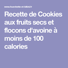Recette De Cookies Aux Fruits Secs Et Flocons D Avoine A Moins De 100 Calories Recette Cookies Aux Fruits Secs Moins De 100 Calories Cookies Recette