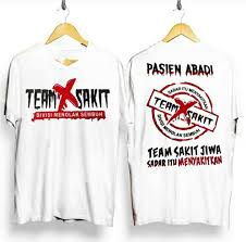 Explore unlimited team logo and team building icons. Kaos Team Sakit Jiwa Pasien Abadi Kaos Distro Bandung Kaos Kekinian Kaos Terbaru Kaos Gambar Kaos Polos Kaos Oblong Kaos Bebas Kaos Murah Kaos Kata Kata Kaos Atasan Pria Dan Wanita Kaos Simple T Shirt Original Lisa Store Lazada Indonesia