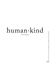 Wear your support and help us raise awareness about our loving, kind and inclusive spiritual community. Humankind Be Both Humanity Quotes Kindness Quotes Words Quotes