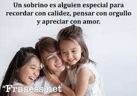120 Frases Para Sobrinos Cortas Gracioas Y Bonitas