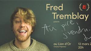 Fred Tremblay présente Au pire j'vendrai du gaz...