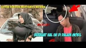 Check spelling or type a new query. Viral Artis Tiktok Miftahul Husna Kepergok Sedeng Wikwik Di Dalam Mobil Youtube