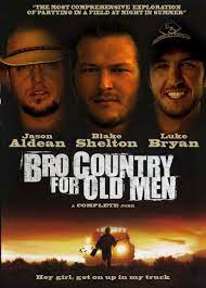 Bro Country For Old Men Imgur