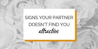 22 Sad Signs Your Husband Doesn't Find You Attractive