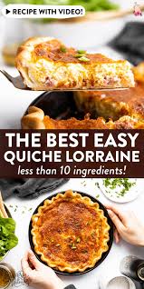 It S Quick And Easy To Make A Classic Quiche Lorraine At Home With Just A Few Simple Ingredients It S Perfe Quiche Lorraine Quiche Recipes Quiche Recipes Easy