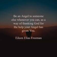Make yourself familiar with the angels and behold them frequently in spirit; 56 Angel Quotes That Ll Inspire You And Calms The Heart