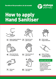 Hand sanitizers work by dissolving the cell membrane of the bacterium and then denaturing as a result, hand sanitizers have become the norm when speaking about hygiene. How To Apply Hand Sanitiser Poster Alphega Pharmacy Covid Solutions