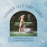 Summer Self Care Series