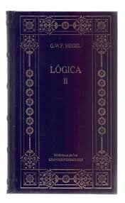 Logica Ii Biblioteca De Los Grandes Pensadores By G W F Hegel Libreria 7 Soles
