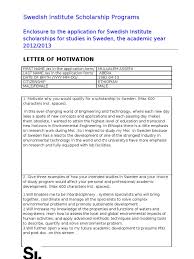 A motivational letter, also known as a personal statement or a cover letter, is a short piece of writing all about you; Motivation Letter For Si Study Scholarship 2012 2013 Environmental Issues Environmental Engineering