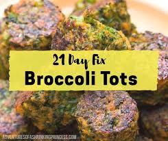 Healthy Broccoli Tots 21 Day Fix Approved Adventures Of A Shrinking Princess Recipe 21 Day Fix Broccoli Tots Recipes