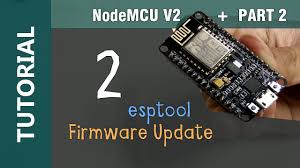 Nodemcu V2 Esp8266 Esp 12e Flashing Update Firmware Using Esptool Py Python In Windows Tutorial 2 Youtube