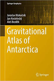 Check spelling or type a new query. Gravitational Atlas Of Antarctica Springer Geophysics Klokocnik Jaroslav Kostelecky Jan Bezdek Ales 9783319566382 Amazon Com Books