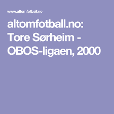 Just click on the country name in the left menu and select your competition (league results, national cup livescore, other competition). Altomfotball No Tore Sorheim Obos Ligaen 2000