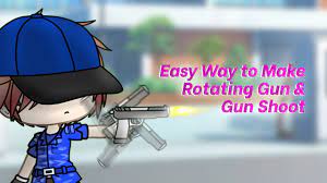 Gacha club is a game developed by lunime with interesting character building and fighting gameplay. How To Make Rotating Gun Gun Shoot Gacha Life Tutorial Ms Piqqa Youtube