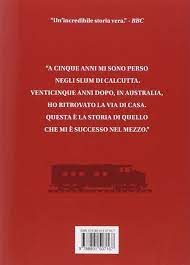 Listen to la strada verso casa by acustimantico, 16 shazams. La Lunga Strada Per Tornare A Casa Amazon De Brierley Saroo Buttrose Larry Taroni A Fremdsprachige Bucher