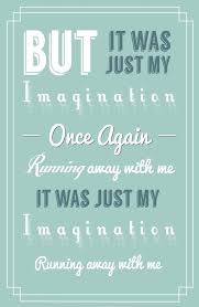 The Temptations Just My Imagination Running Away With Me The Temptations Lyrics To Live By Great Song Lyrics Favorite Lyrics