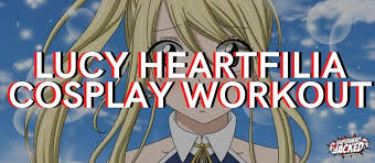 Lucy plans on retraining the volunteer fire department by a professional so they can have their contract renewed. Lucy Heartfilia Cosplay Workout Guide Become The Fairy Tail Mage