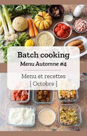 batch cooking automne 4 mois d octobre semaine 42 repas prepares a l avance recettes de cuisine idee repas semaine