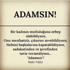 Adamsin Bir Kadinin Mutluluguna Sebep Olabildiysen Onu Menfaatsiz Cikarsiz Sevebildiysen Nefsini Baskalar Ayrilik Sozleri Ilham Verici Sozler Guzel Soz