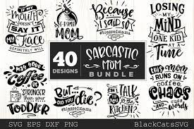 Download Funny Mom Svg Bundle 40 Designs Sarcastic Mom Svg Bundlee 366045 Cut Files Design Bundles