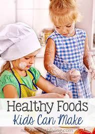 Tuck into healthy recipes that you can make in under 30 minutes. 16 Healthy Foods Kids Can Make Natural Beach Living