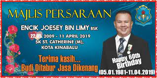 Majlis 'jasamu dikenang', 'lambaian kasih' dan 'lambaian kasih, sanjungan budi' amat sinonim untuk menggantikan frasa 'perpisahan' atau 'persaraan'. Majlis Persaraan Encik Joesey Limy Guru Besar Sk St Catherine Pejabat Pendidikan Daerah Kota Kinabalu