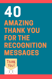 I honestly couldn't ask for a better colleague. 40 Thank You For The Recognition Messages Via Email Or Note Futureofworking Com
