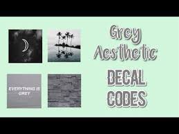 Roblox Bloxburg Grey Aesthetic Decal Id S Youtube Gray Aesthetic Roblox Roblox Pictures