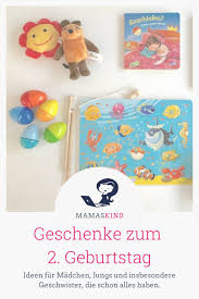 Geschenke Zum Zweiten Geburtstag Fur Madchen Jungs Mamaskind
