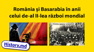 Romania È™i Basarabia In Anii Celui De Al Ii Lea RÄƒzboi Mondial Youtube