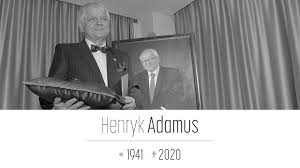 Polish journalist, novelist, philanthropist and nobel prize laureate. Henryk Adamus The Founder Of The Company And Its Long Term President Has Died Adamus S A