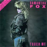 Touch me (special triple record picture disc) ‎ (3x7, single, pic + album, s/edition). Samantha Fox Biography Discography Recent Releases News Featurings Of Hinrg Group The Eurodance Encyclopaedia