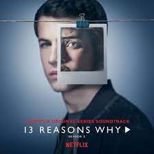 13 Reasons Why Season 2 Music From The Original Tv Series By Selena Gomez Onerepublic Yun Best Party Songs 13 Reasons Why Netflix Netflix Original Series