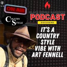 Ep.38: Its a Country Style Kind of Vibe w/ Art Fennel by The Black Smoke  Barbecue Podcast
