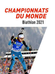 Championnats du monde de biathlon. Biathlon Championnats Du Monde 2021 En Streaming Molotov Tv