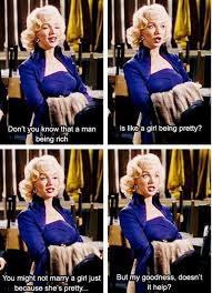 When She Showed You That Everyone Is A Bit Of A Gold Digger Gentlemen Prefer Blondes Girls Be Like Marilyn Monroe Movies