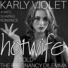I think it turns me on at . Hotwife Sold Audiobook Karly Violet Audible Com Au