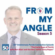 Stream The Early Days Of Parish With Bert Blair And The Rev. Father Terry  Roper by From My Angle