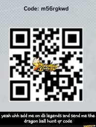 Maybe you would like to learn more about one of these? Code Yeah Uhh Add Me On Db Legends And Send Me The Dragon Ball Hunt Qr
