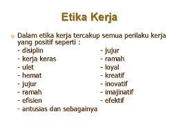 Bekerja dengan keras lebih mungkin untuk mendapatkan apa yang. Etika Kerja