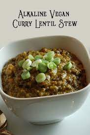 Meatless Monday With Alkaline Vegan Curry Lentil Stew Vegan Curry Alkaline Diet Recipes Lentil Stew