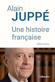 Les Mémoires d'Alain Juppé : triomphes et déconvenues