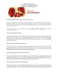 Delima, dengan sifat antibakteri dan antiviralnya, membantu mengurangi efek plak gigi dan berbagai. Kelebihan Jus Delima Asli