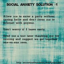 When your body is relaxed, your breathing is slow and natural, and your mind is free of negative thoughts, making it easier to enjoy being with others. Social Anxiety Quotes Quotesgram