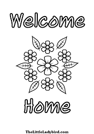 Get free welcome coloring pages printable because when someone comes back to your home then its a good idea to welcome them with these coloring pages. Free Welcome Home Coloring Pages Coloring Home