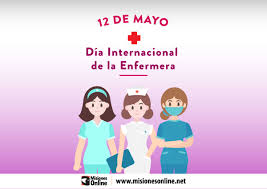 La enfermería es un arte y si se pretende que sea un arte, requiere de. Por Que Se Celebra Hoy El Dia Internacional De La Enfermera Misionesonline